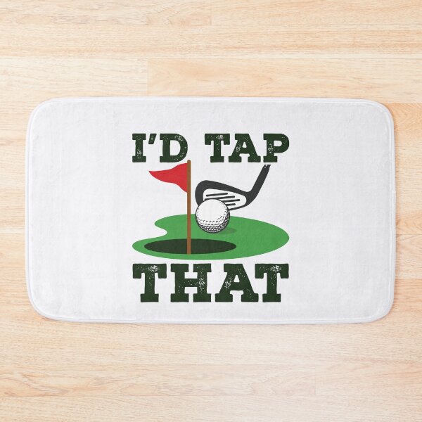 Item preview, I'd Tap That Golf Putting Golfing Golfer designed and sold by jaygo.