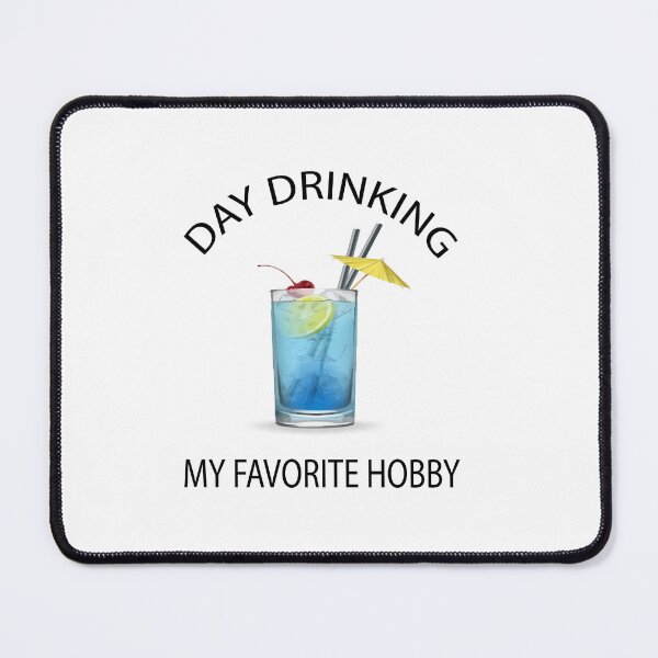 Item preview, Day drinking my favorite hobby  designed and sold by Ach B.
