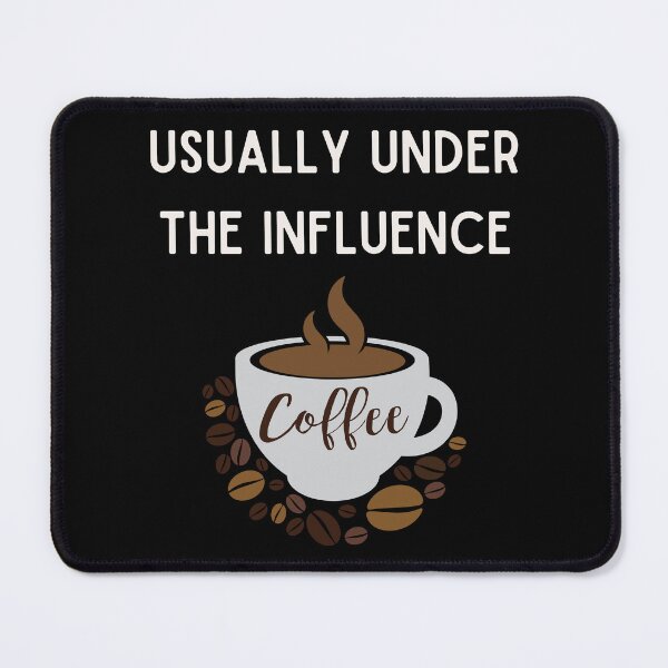 Item preview, Usually under the Influence, Coffee designed and sold by Emboyle1027.
