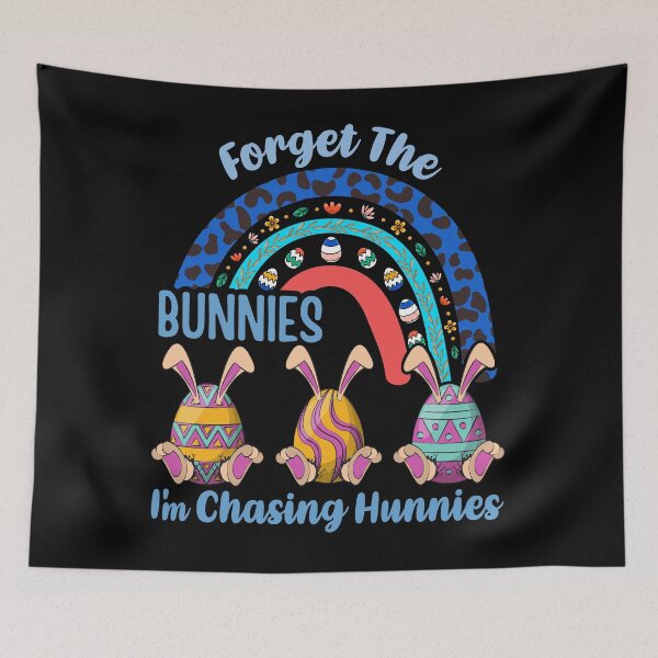 Item preview, forget the bunnies im chasing hunnies Funny toddler easter designed and sold by Creativy.