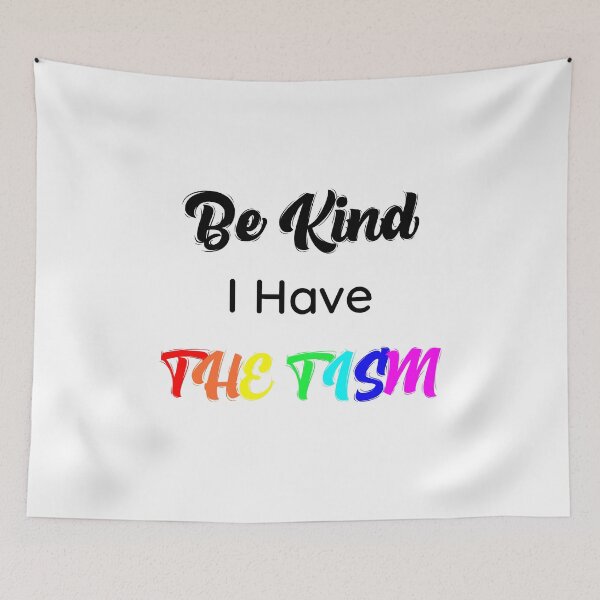 Item preview, Be Kind I Have The Tism - By Asdev designed and sold by asdev.