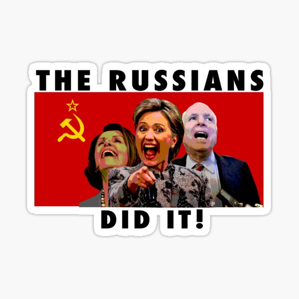 THE RUSSIANS DID IT Sticker
