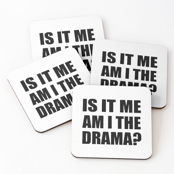 Item preview, Is it me am I the drama designed and sold by Colorfulandfun.