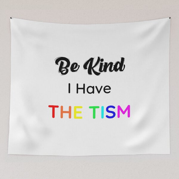 Item preview, Be Kind I Have The Tism - By Asdev designed and sold by asdev.