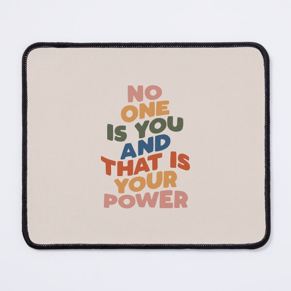 Item preview, No One is You and That is Your Power designed and sold by MotivatedType.