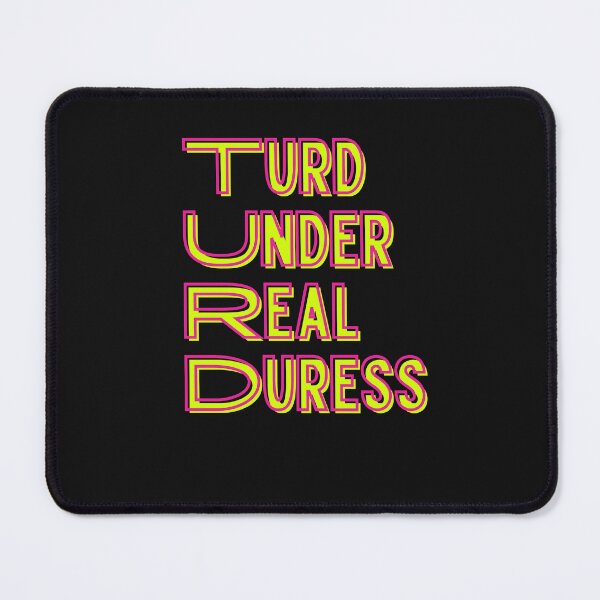 Item preview, Turds Under Real Duress designed and sold by Willyboy16.