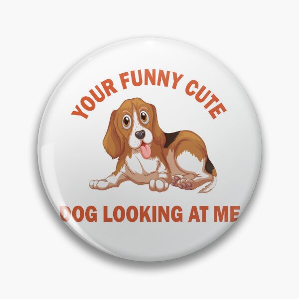 Item preview, Your Funny Cute Dog Looking At Me designed and sold by beefrancky.