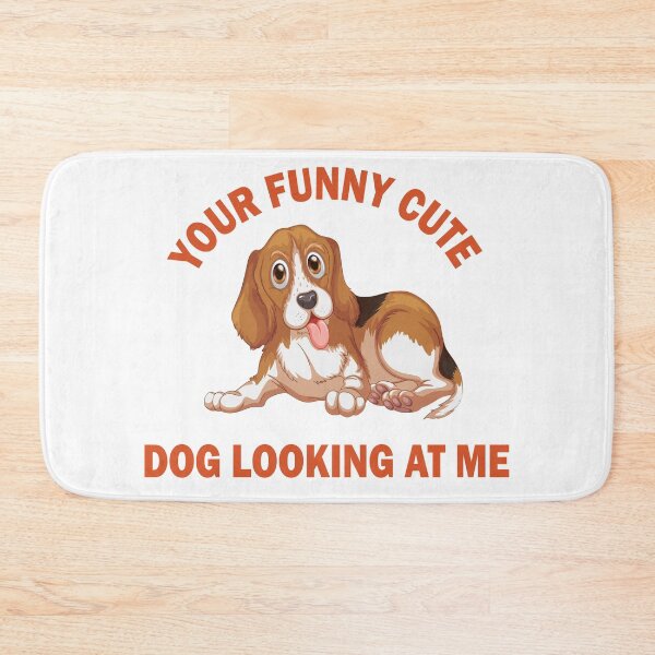 Item preview, Your Funny Cute Dog Looking At Me designed and sold by beefrancky.