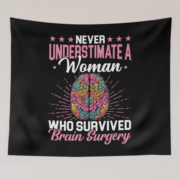 Item preview, Never Underestimate A Women Who Survived Brain Surgery Shirt, Brain Cancer Shirt, Brain Tumor Shirt, Brain Operation Shirt, BTI Fighter Tee designed and sold by aymob.