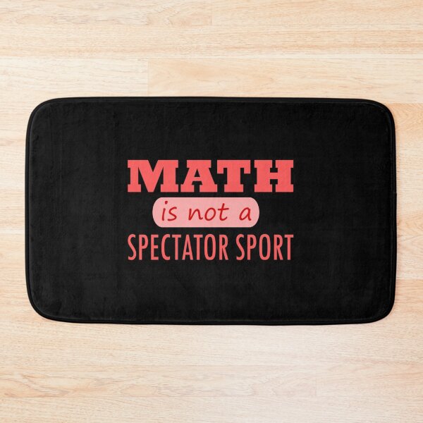 Item preview, Mathematics Is Not A Spectator Sport Classic T-Shirt designed and sold by callujohn7.