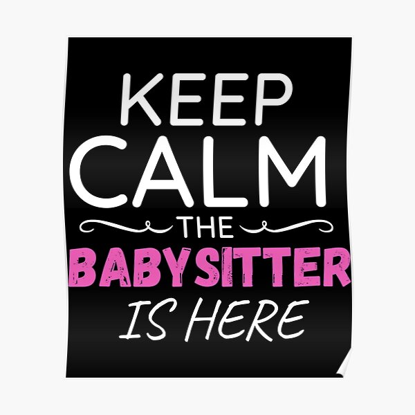 Babysitter Posters For Sale Redbubble