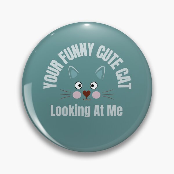 Item preview, Your Funny Cute Cat Looking At Me designed and sold by Reddiamond3 ⭐⭐⭐⭐⭐.