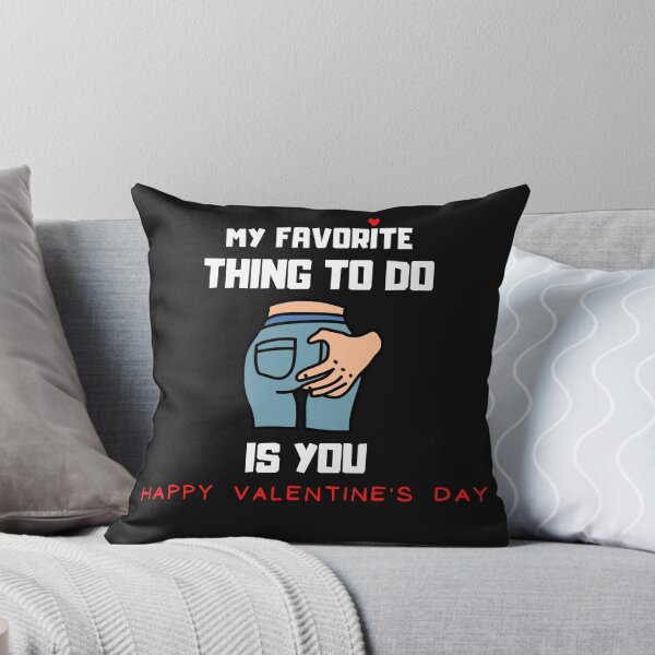 Item preview, My Favorite Thing To Do....Is You- Funny Valentines Day Gift For Your Partner designed and sold by bestic.