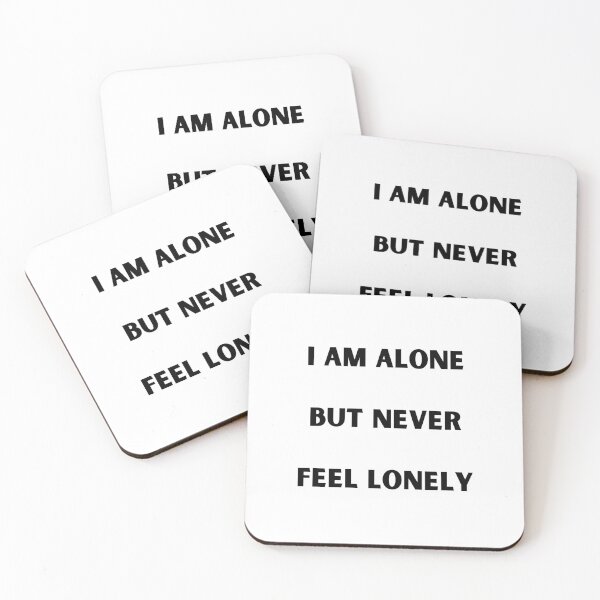 Item preview, I am alone but never feel lonely designed and sold by EnlightParis.