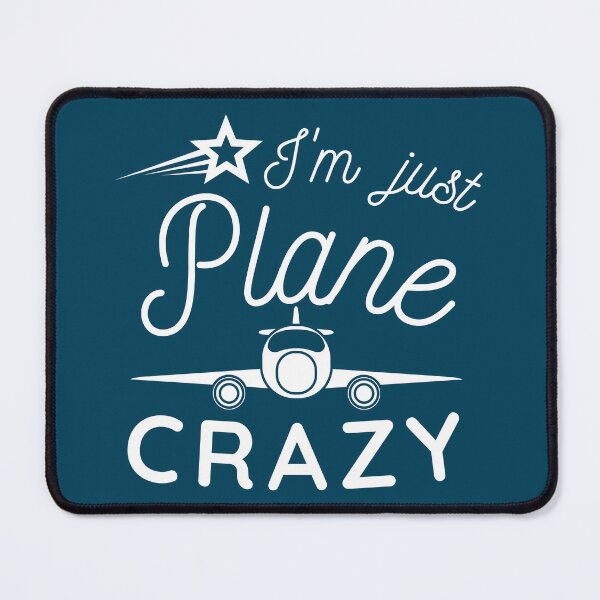 Item preview, I'm Just Plane Crazy, Gift for Airplane Lover, Funny Airplane Pilots designed and sold by calalassy.