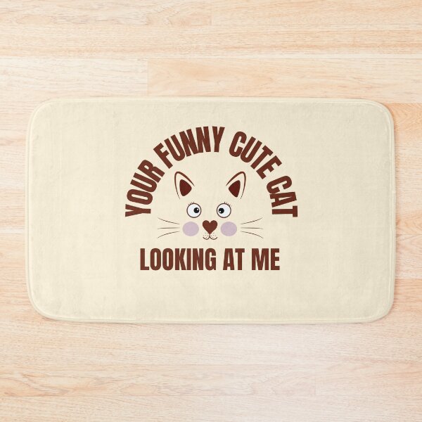 Item preview, Your Funny Cute Cat Looking At Me designed and sold by Reddiamond3 ⭐⭐⭐⭐⭐.