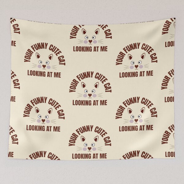 Item preview, Your Funny Cute Cat Looking At Me designed and sold by Reddiamond3 ⭐⭐⭐⭐⭐.