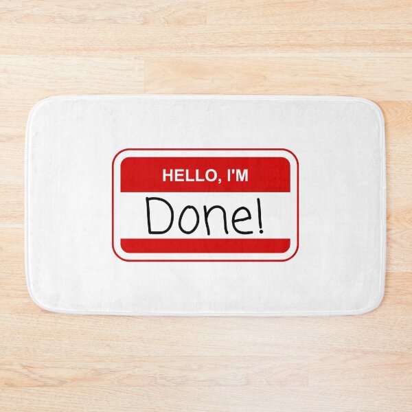 Item preview, Hello I'm Done! designed and sold by Webby-Creations.