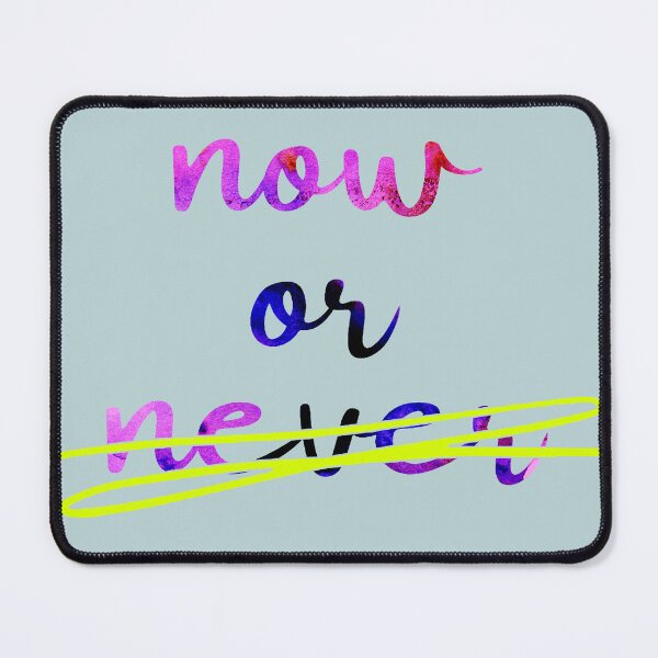 Item preview, now or never designed and sold by Ioana-Turcanu.