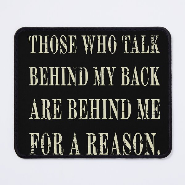 Item preview, Those Who Talk Behind My Back designed and sold by Lemon Pepper.