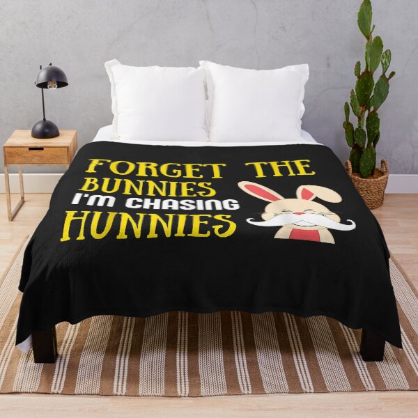 Item preview, Forget The Bunnies I'm Chasing Hunnies designed and sold by AnitaJGreenspan.