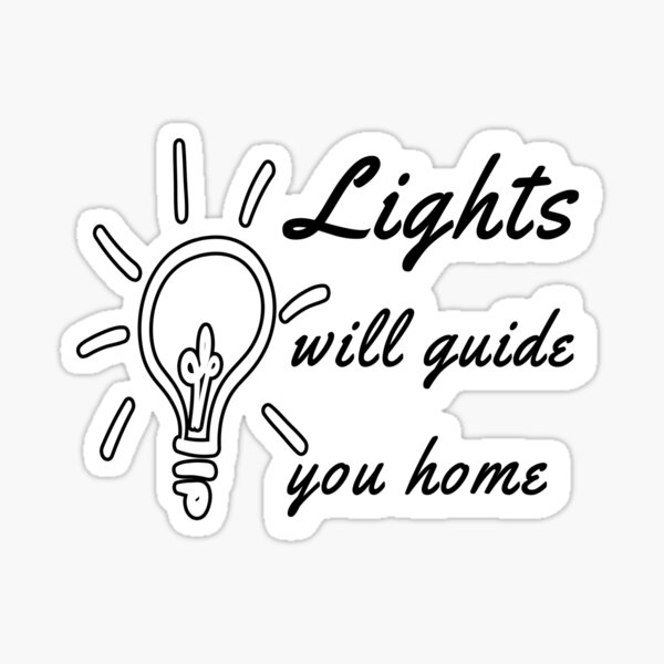 Lights Will Guide You Home Sticker for Sale by my-visuals