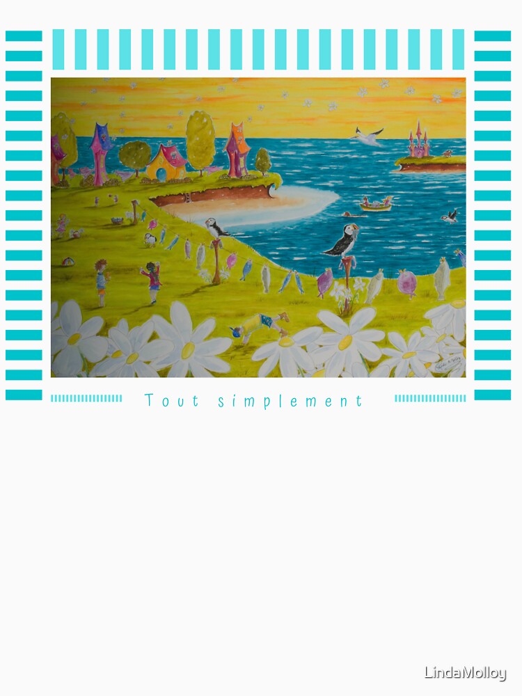 Aperçu 7 sur 7. T-shirt classique avec l'œuvre Linda Molloy - "Tout simplement" créée et vendue par LindaMolloy.