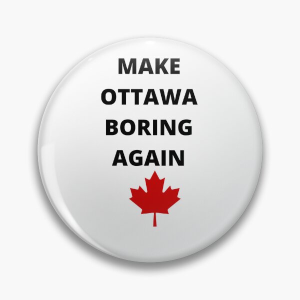Item preview, Make Ottawa Boring Again designed and sold by SpringPetals.