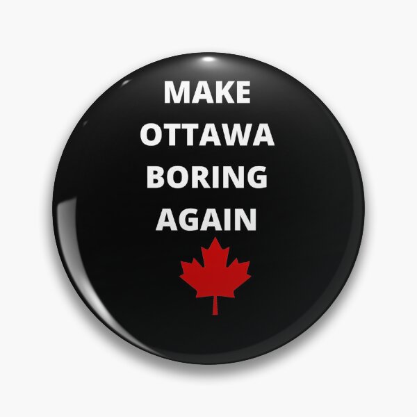 Item preview, Make Ottawa Boring Again designed and sold by SpringPetals.