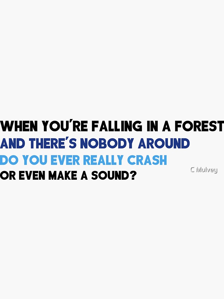 "When You're Falling in a Forest" Sticker by rosemulvey2580 Redbubble