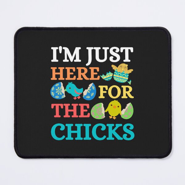 Item preview, I'm Just Here For The Chicks Essential designed and sold by AnitaJGreenspan.