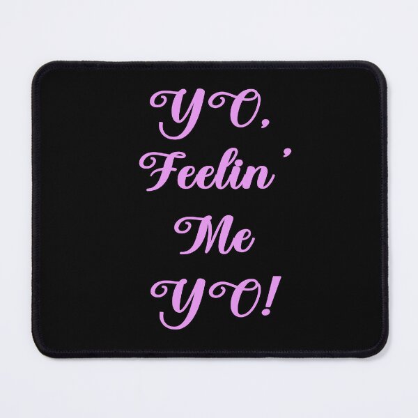 Item preview, yo, feeling me yo! designed and sold by Diamond-Wisdom.