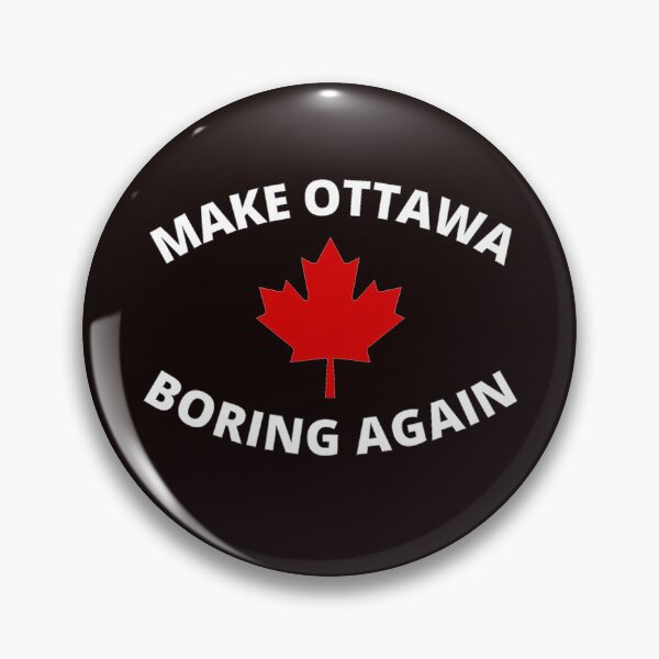 Item preview, Make Ottawa Boring Again designed and sold by SpringPetals.