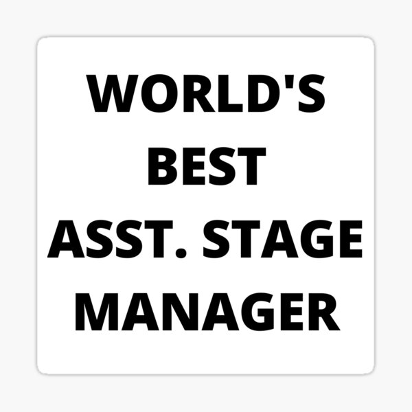 world-s-best-assistant-stage-manager-sticker-for-sale-by