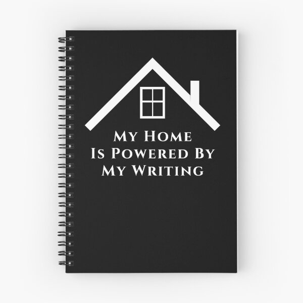 Item preview, My Home Is Powered By My Writing - White Text designed and sold by TheKnightWriter.