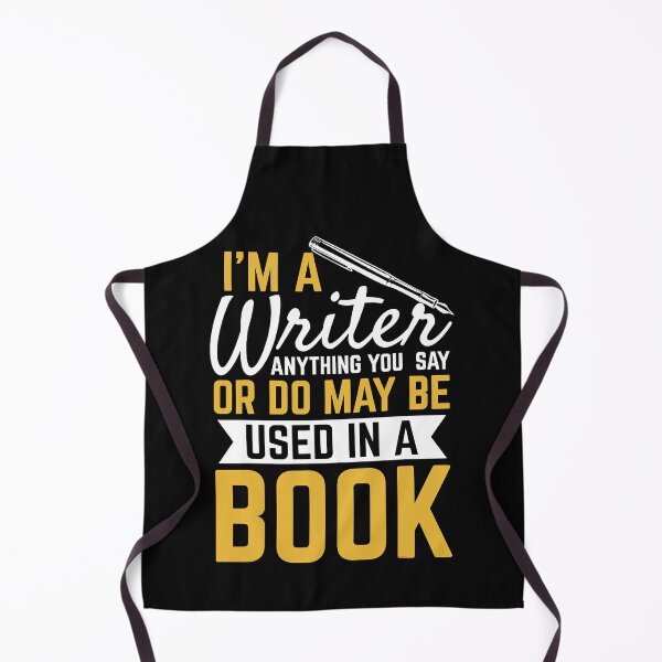 Item preview, I'm A Writer Anything You Say Or Do May Be Used In A Book designed and sold by ibarrbeat.