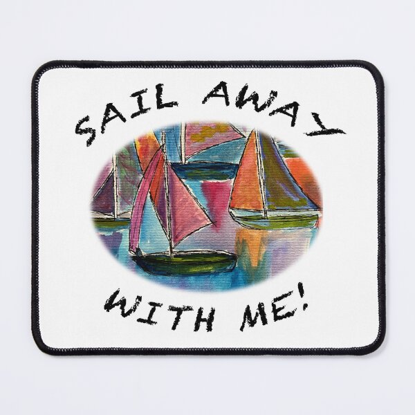Item preview, SAILAWAY WITH ME! - designed and sold by BWBConcepts.
