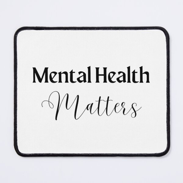 Item preview, Mental Health Matters, Mental Health First Aid Quote designed and sold by stareve.