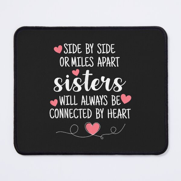 Item preview, Side By Side Sisters Will Always Be Connected By Heart designed and sold by AnitaJGreenspan.