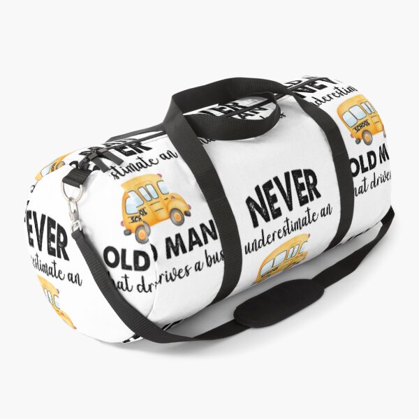 Item preview, Never Underestimate An Old Man That Drives A Bus, Bus Boss designed and sold by SportyDogShop.