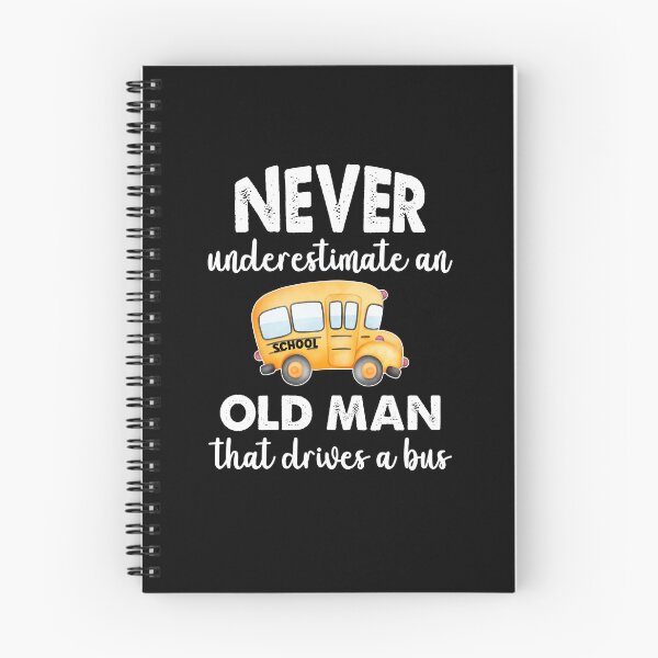Item preview, Never Underestimate An Old Man That Drives A Bus, Bus Boss designed and sold by SportyDogShop.