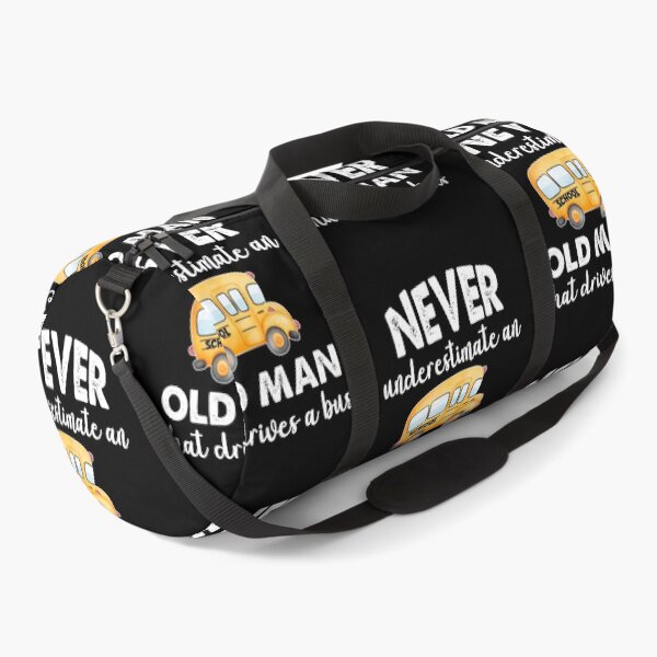 Item preview, Never Underestimate An Old Man That Drives A Bus, Bus Boss designed and sold by SportyDogShop.