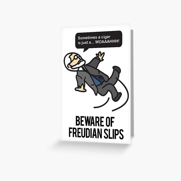 Beware of Freudian Slips Greeting Card