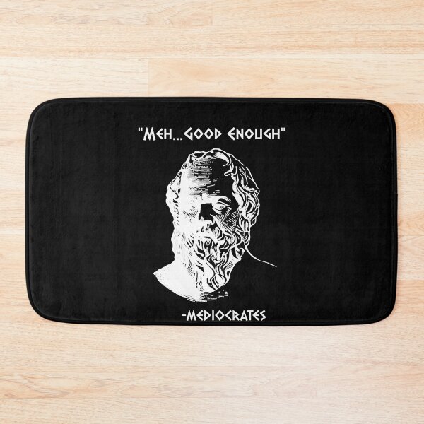 Item preview, Mediocrates Meh Good Enough Sarcasm  designed and sold by mlom2266.