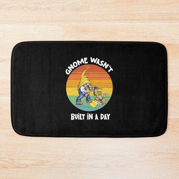 Item preview, Gnome Wasnt Built In A Day, Gnome Builder designed and sold by SportyDogShop.