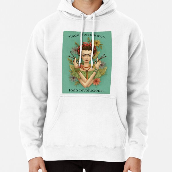 Nada permanece, todo revoluciona Pullover Hoodie