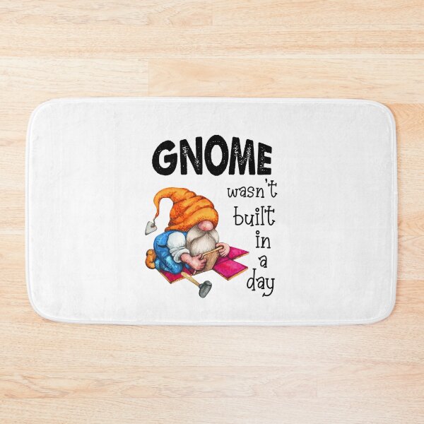 Item preview, Gnome Wasnt Built In A Day, Gnome Builder designed and sold by SportyDogShop.