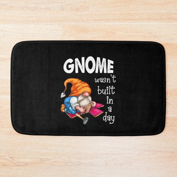 Item preview, Gnome Wasnt Built In A Day, Gnome Builder designed and sold by SportyDogShop.