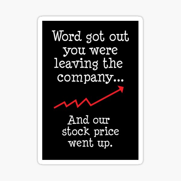 word-got-out-you-were-leaving-funny-workplace-sticker-by