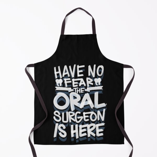 Item preview, Have No Fear the Oral Surgeon is here Dentist designed and sold by Hananiah Merch.